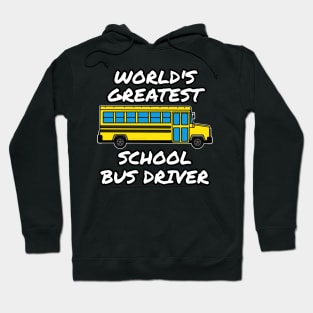 World's Greatest School Bus Driver Hoodie